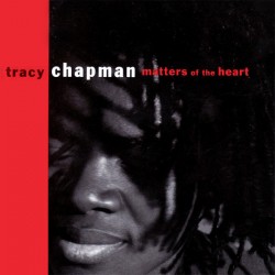 Tracy Chapman - Matters Of The Heart Tracy Chapman - Matters Of The Heart