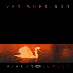 Van Morrison - Avalon Sunset Van Morrison - Avalon Sunset
