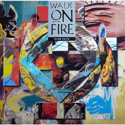 Walk On Fire - Blind Faith Walk On Fire - Blind Faith