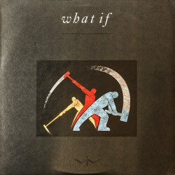 What If - What If  What If - What If