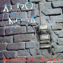 Aldo Nova - Blood On The Bricks Aldo Nova - Blood On The Bricks