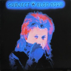 Aldo Nova - Subject Aldo Nova - Subject