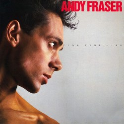 Andy Fraser - Fine Fine Line Andy Fraser - Fine Fine Line