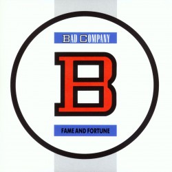 Bad Company - Fame And Fortune Bad Company - Fame And Fortune