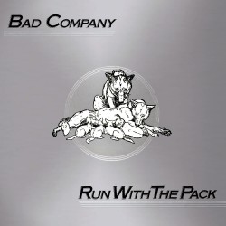 Bad Company - Run With The Pack Bad Company - Run With The Pack