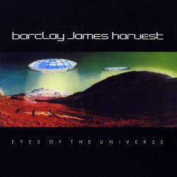 Barclay James Harvest - Eyes Of The Universe Barclay James Harvest - Eyes Of The Universe