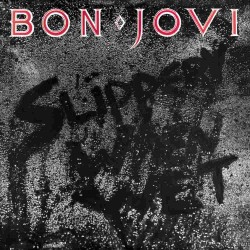 Bon Jovi - Slippery When Wet Bon Jovi - Slippery When Wet