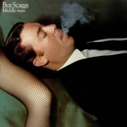 Boz Scaggs - Middle Man Boz Scaggs - Middle Man