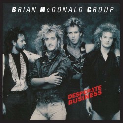 Brian Mcdonald Group - Desperate Business Brian Mcdonald Group - Desperate Business