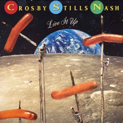 Crosby / Stills & Nash - Live It Up Crosby / Stills & Nash - Live It Up