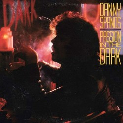 Danny Spanos - Passion In The Dark Danny Spanos - Passion In The Dark