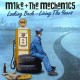 Mike And The Mechanics - Looking Back - Living The Years