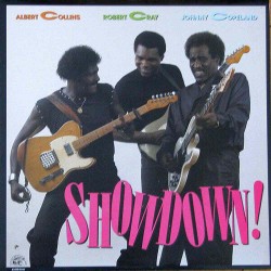 Albert Collins & Robert Cray & Johnny Copeland - Showdown! Albert Collins & Robert Cray & Johnny Copeland - Showdown!
