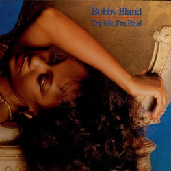 Bobby Bland - Try Me I'm Real Bobby Bland - Try Me I'm Real