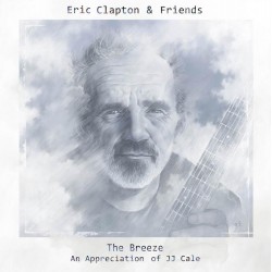 Eric Clapton - Eric Clapton And Friends - The Breeze