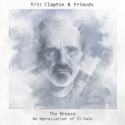 Eric Clapton - Eric Clapton And Friends - The Breeze