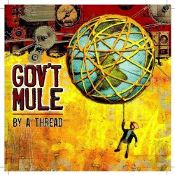 Gov't Mule - By A Thread Gov't Mule - By A Thread