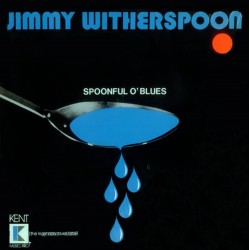 Jimmy Witherspoon - Spoonful O'blues Jimmy Witherspoon - Spoonful O'blues
