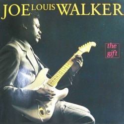Joe Louis Walker - The Gift Joe Louis Walker - The Gift