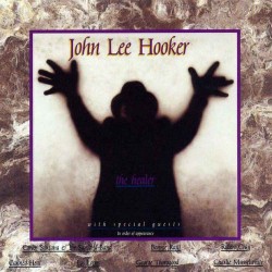 John Lee Hooker - The Healer John Lee Hooker - The Healer