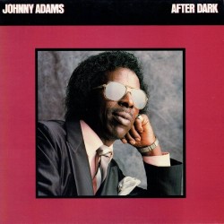 Johnny Adams - After Dark Johnny Adams - After Dark