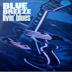 Livin' Blues - Blue Breeze Livin' Blues - Blue Breeze