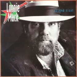 Lonnie Mack - Second Sight Lonnie Mack - Second Sight