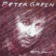 Peter Green - Whatcha Gonna Do