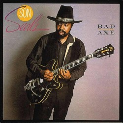Son Seals - Bad Axe Son Seals - Bad Axe