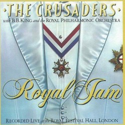 The Crusaders - With BB King And The Royal Orchestra - Royal Jam The Crusaders - With BB King And The Royal Orchestra - Royal Jam