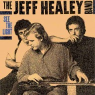 The Jeff Healey Band - See The Light