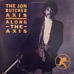 The Jon Butcher Axis - A Long The Axis The Jon Butcher Axis - A Long The Axis