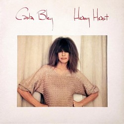 Carla Bley - Heavy Heart Carla Bley - Heavy Heart