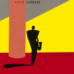 David Sanborn - As We Speak David Sanborn - As We Speak