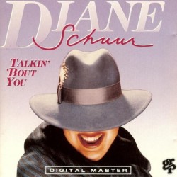 Diane Schuur - Talkin' 'Bout You Diane Schuur - Talkin' 'Bout You
