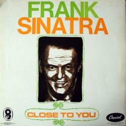 Frank Sinatra - Close To You Frank Sinatra - Close To You