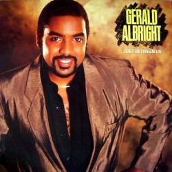 Gerald Albright - Just Between Us Gerald Albright - Just Between Us