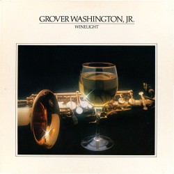 Grover Washington Jr. - Winelight Grover Washington Jr. - Winelight