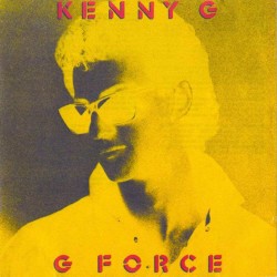 Kenny G - G Force Kenny G - G Force
