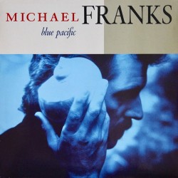 Michael Franks - Blue Pacific Michael Franks - Blue Pacific