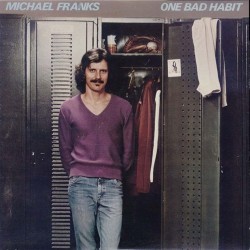 Michael Franks - One Bad Habit Michael Franks - One Bad Habit