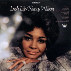 Nancy Wilson - Lush Life Nancy Wilson - Lush Life