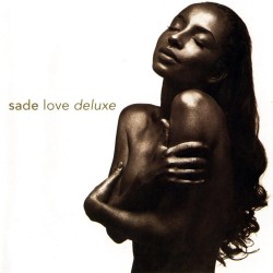 Sade - Love Deluxe Sade - Love Deluxe