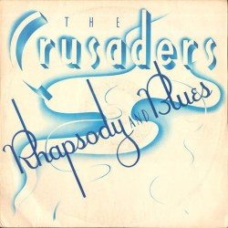 The Crusader - Rhapsody And Blues The Crusader - Rhapsody And Blues