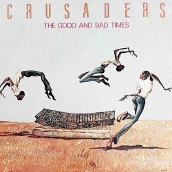The Crusader - The Good And Bad Times The Crusader - The Good And Bad Times