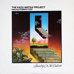 The Kazu Matsui Project - Standing On The Outside The Kazu Matsui Project - Standing On The Outside