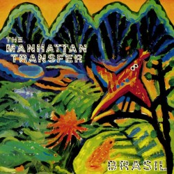 The Manhattan Transfer - Brasil The Manhattan Transfer - Brasil
