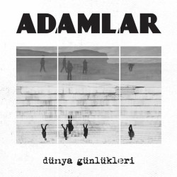 Adamlar - Dünya Günlükleri Adamlar - Dünya Günlükleri