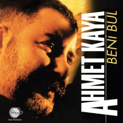 Ahmet Kaya - Beni Bul Ahmet Kaya - Beni Bul