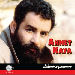 Ahmet Kaya - Dokunma Yanarsın Ahmet Kaya - Dokunma Yanarsın